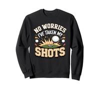 No Worries I've Taken My Shots EMT EMS First Responder Sweatshirt
