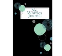 No Worries Journal: A Guided Journal, Self-Care & Self-Help Books