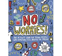 No Worries! Mindful Kids: An activity book for children who sometimes feel anxious or stressed (Mindful Kids)