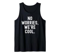 no Worries were Cool for a chill Vibe Tank Top