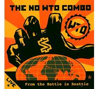 No WTO Combo - Live From The Battle In Seattle