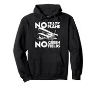 No Yellow Plane No Green Fields Crop Duster Pilot Farmer Pullover Hoodie