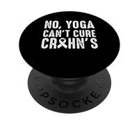 No Yoga Cant Cure Crohn's Disease PopSockets Adhesive PopGrip