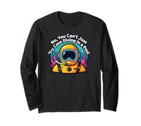 No You Can't Just Try Cave Diving in a Pool Diver Long Sleeve T-Shirt
