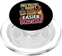 No You're Right Let's Do It The Dumbest Way Possible PopSockets PopGrip for MagSafe