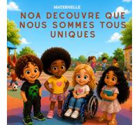 Noa découvre que nous sommes tous uniques (Les aventures de Théo et de ses amis)