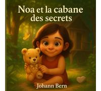 Noa et la cabane des secrets (Les aventures de Noa)