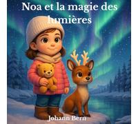 Noa et la magie des lumières (Les aventures de Noa)