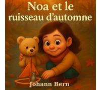 Noa et le ruisseau d'automne (Les aventures de Noa)