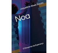 Noa: O Despertar da Esperança
