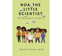 Noa The Little Scientist: The Mosquito Catchers