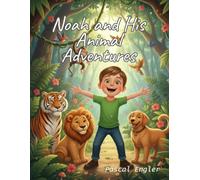 Noah and His Animal Adventures