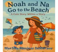 Noah And Na Go To The Beach: A Cute Story Within a Story