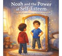 Noah and the Power of Self-Esteem
