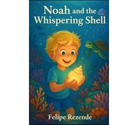 Noah and the Whispering Shell (ADVENTURES OF NOAH)