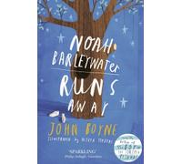 Noah Barleywater Runs Away by John Boyne (2014-03-13)
