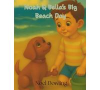 Noah & Bella's big beach day (Noah & Bella's Adventures)