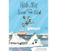 Noah, Blue and the Scooter That Flew