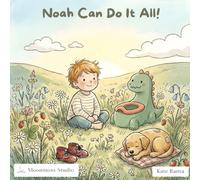 Noah Can Do It All!: A Toddler Book about Potty Training, Getting Dressed, and Sleeping Alone