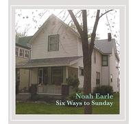 Noah Earle - Six Ways to Sunday