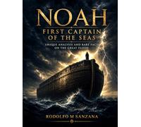 Noah: First Captain of the Seas