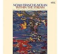 Noah Franche-Nolan - Within The Stream