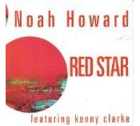 Noah Howard - Red Star - Featuring Kenny Clarke (UK Import)
