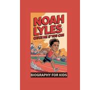 NOAH LYLES: Catch Me If You Can- Biography For Kids