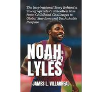 Noah Lyles: The Inspirational Story Behind a Young Sprinter’s Relentless Rise from Childhood Challenges to Global Stardom and Unshakable Purpose