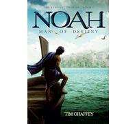Noah: Man of Destiny: The Remnant Trilogy - Book 1
