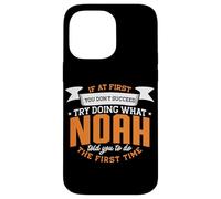 Noah Personalized Name If At First You Don't Succeed Case for iPhone 14 Pro Max