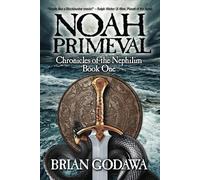 Noah Primeval (Chronicles of the Nephilim)