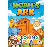 Noah’s Ark: A Short Illustrated Bible Story and Coloring Book for Children | 8.5 x 11 inches, 45 Pages | Single-sided coloring pages | Perfect for crayons and colored pencils