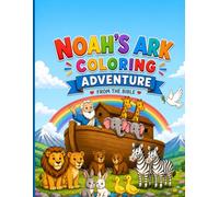 Noah’s Ark Coloring Adventure Book, Bible Story Coloring Book : 20 Images from Noah's Ark, from Old Testament Bible Story, 8.5" X 11" by Rachel Antony