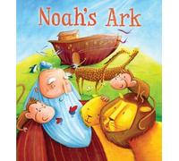 Noah’s Ark (My First Bible Story Series)