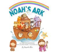 Noah´s Ark: My First Coloring Book for Children 1 to 4 years old Sixty lovely creatures ready to have a colorfull festival