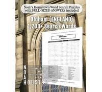 Noah’s Hometown Word Search Puzzles with FULL-SIZED ANSWERS included OLDHAM (ENGLAND): Includes Local Streets, Landmarks, Institutions, Businesses, and Memories