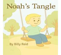 Noah’s Tangle: A story about feelings
