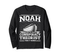 Noah was A Conspiracy Theorist Then It Rained Long Sleeve T-Shirt