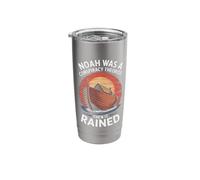 Noah was A Conspiracy Theorist Then It Rained Stainless Steel Insulated Tumbler