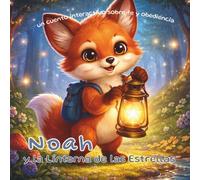 Noah y la linterna de las Estellas: Libro para niños