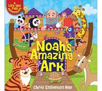 Noah's Amazing Ark: A Lift-the-Flap Adventure