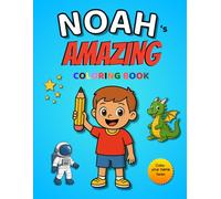 Noah's AMAZING coloring book: 30 coloring pages - Color Your Name Series