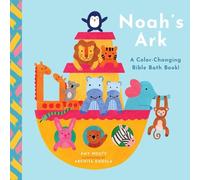 Noah's Ark: A Color-Changing Bible Bath Book