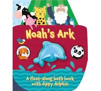 Noah's Ark: A float along bath book with dippy dolphin