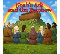 Noah's Ark and the Rainbow