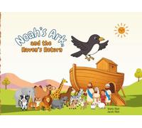 Noah's Ark and the Raven's Return (Bible Heroes for Little Ones)