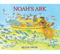 Noah's Ark: (Caldecott Medal Winner)
