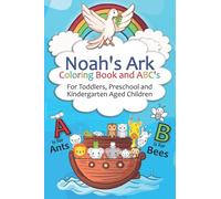 Noah's Ark Coloring Book and Alphabet for Toddlers, Preschool and Kindergarten Aged Children: Fun and educational, with 26 pairs of cute animals to ... Great for boys and girls, kids ages 2-4, 4-8.