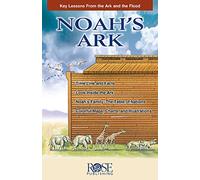 Noah's Ark: Key Lessons from the Ark and the Flood